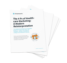 Streamworks-White Paper-Mock-The 4 Ps of Healthcare Marketing small